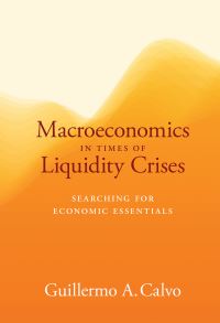 Book Cover for Macroeconomics in Times of Liquidity Crises by Guillermo A Calvo