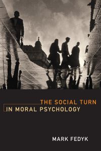 Book Cover for The Social Turn in Moral Psychology by Mark Fedyk