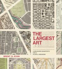 Book Cover for The Largest Art by Brent D Ryan