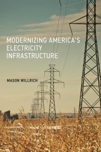 Book Cover for Modernizing America's Electricity Infrastructure by Mason Willrich