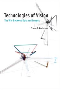 Book Cover for Technologies of Vision by Steve F Anderson