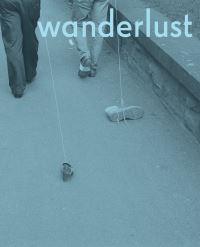 Book Cover for Wanderlust by UB Art Galleries, Des Moines Art Center