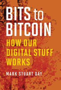 Book Cover for Bits to Bitcoin by Mark Stuart Day