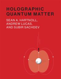 Book Cover for Holographic Quantum Matter by Sean Hartnoll, Andrew Lucas, Subir Sachdev
