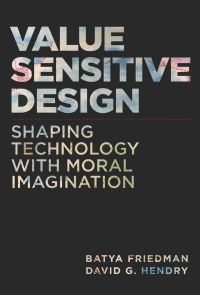 Book Cover for Value Sensitive Design by Batya Friedman, David G Hendry
