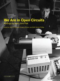 Book Cover for We Are in Open Circuits by Nam June Paik