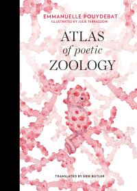 Book Cover for Atlas of Poetic Zoology by Emmanuelle Pouydebat