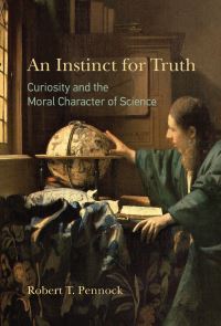 Book Cover for An Instinct for Truth by Robert T Pennock