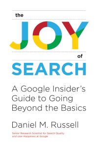 Book Cover for The Joy of Search by Daniel Russell