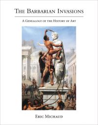 Book Cover for The Barbarian Invasions by Eric Michaud