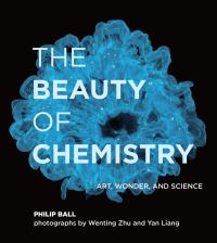 Book Cover for The Beauty of Chemistry by Philip Ball