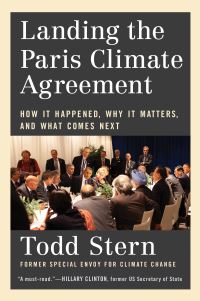 Book Cover for Landing the Paris Climate Agreement by Todd Stern