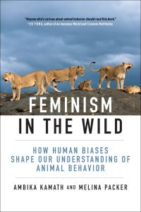 Book Cover for Feminism in the Wild by Ambika Kamath, Melina Packer