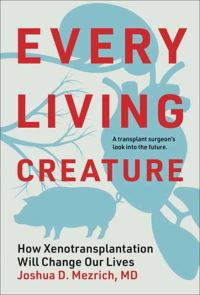 Book Cover for Every Living Creature by Joshua D Mezrich