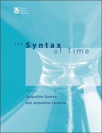 Book Cover for The Syntax of Time by Jacqueline Guéron, Jacqueline Lecarme, International Round Table on the Syntax of Tense and Aspect