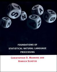 Book Cover for Foundations of Statistical Natural Language Processing by Christopher D Manning, Hinrich Schütze