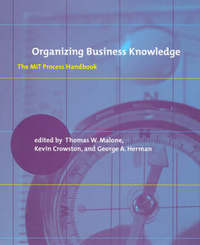 Book Cover for Organizing Business Knowledge by Thomas W Malone, Kevin Crowston, George A Herman