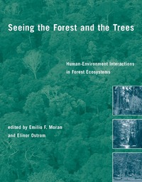 Book Cover for Seeing the Forest and the Trees by Emilio F Moran, Elinor Ostrom