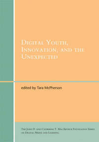 Book Cover for Digital Youth, Innovation, and the Unexpected by Tara McPherson