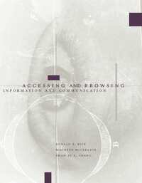 Book Cover for Accessing and Browsing Information and Communication by Ronald E Rice, Maureen McCreadie, ShanJu L Chang