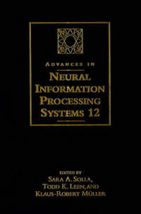 Book Cover for Advances in Neural Information Processing Systems 12 by Sara A Solla, Todd K Leen, KlausRobert Müller
