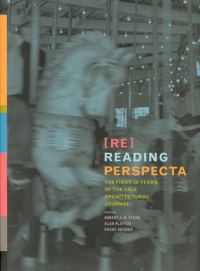 Book Cover for (Re)reading Perspecta by Robert A M Stern, Alan J Plattus, Peggy Deamer