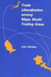 Book Cover for Trade Liberalization Among Major World Trading Areas by John Whalley