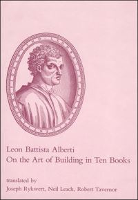 Book Cover for On the Art of Building in Ten Books by Leon Battista Alberti
