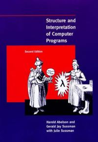 Book Cover for Structure and Interpretation of Computer Programs by Harold Abelson, Gerald Jay Sussman, Julie Sussman