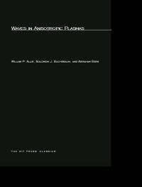 Book Cover for Waves in Anisotropic Plasmas by William P Allis, Solomon J Buchsbaum, Abraham Bers