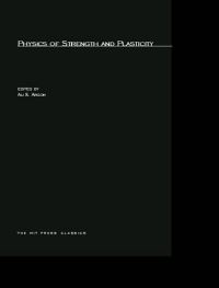 Book Cover for Physics of Strength and Plasticity by Ali S Argon