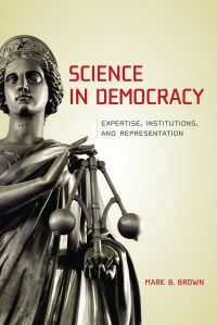 Book Cover for Science in Democracy by Mark B Brown