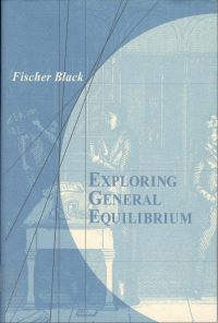 Book Cover for Exploring General Equilibrium by Fischer Black