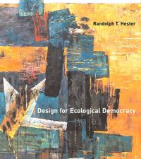 Book Cover for Design for Ecological Democracy by Randolph T Hester