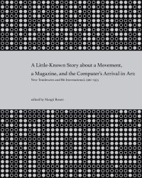 Book Cover for A Little-Known Story About a Movement, a Magazine, and the Computer's Arrival in Art by Margit Rosen, Peter Weibel, Darko Fritz, Marija Gattin, Zentrum für Kunst und Medientechnologie Karlsruhe