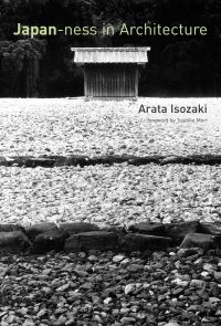 Book Cover for Japan-Ness in Architecture by Arata Isozaki, David B Stewart