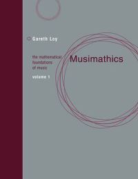 Book Cover for Musimathics Volume 1 by D Gareth Loy