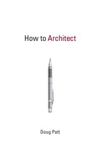 Book Cover for How to Architect by Doug Patt