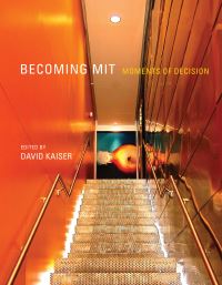 Book Cover for Becoming MIT by David Kaiser