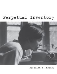 Book Cover for Perpetual Inventory by Rosalind E Krauss