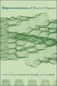 Book Cover for Representations of Musical Signals by Giovanni De Poli, Aldo Piccialli, Curtis Roads