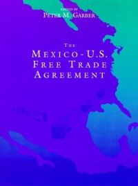 Book Cover for Mexico-U.S. Free Trade Agreement by Peter M Garber