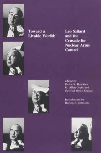 Book Cover for Toward a Livable World by Helen S Hawkins, G Allen Greb, Barton J Bernstein, Gertrud Weiss Szilard