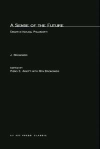 Book Cover for A Sense of the Future by Jacob Bronowski