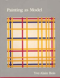 Book Cover for Painting as Model by YveAlain Bois
