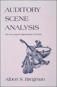 Book Cover for Auditory Scene Analysis by Albert S Bregman