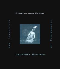 Book Cover for Burning With Desire by Geoffrey Batchen