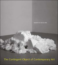 Book Cover for The Contingent Object of Contemporary Art by Martha Buskirk