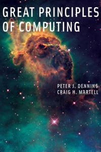 Book Cover for Great Principles of Computing by Peter J Denning, Craig H Martell