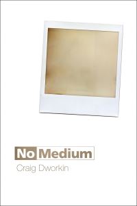 Book Cover for No Medium by Craig Douglas Dworkin